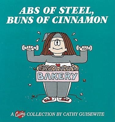 ABS of Steel, Buns of Cinnamon ABS of Steel, Buns of Cinnamon