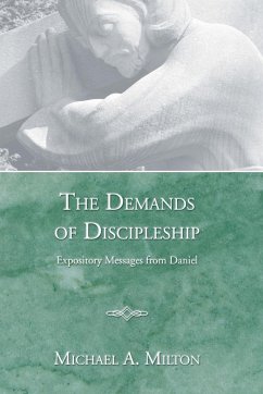 The Demands of Discipleship - Milton, Michael A.