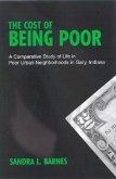 The Cost of Being Poor: A Comparative Study of Life in Poor Urban Neighborhoods in Gary, Indiana