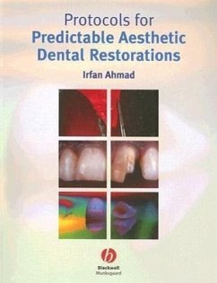 Protocols for Predictable Aesthetic Dental Restorations - Ahmad, Irfan