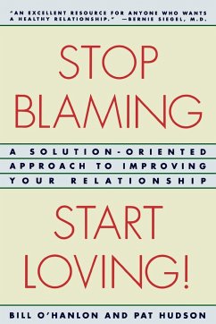Stop Blaming, Start Loving! - O'Hanlon, Patricia Hudson; O'Hanlon, Bill