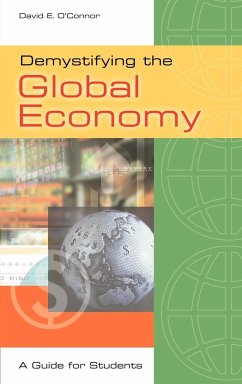 Demystifying the Global Economy - O'Connor, David E.