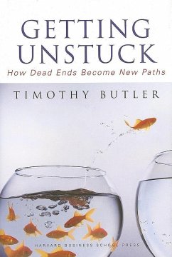 Getting Unstuck: How Dead Ends Become New Paths - Butler, Timothy