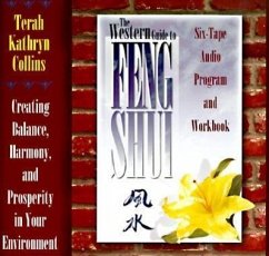 The Western Guide to Feng Shui: Tape One; Ancient Wisdom/Tape Two; Feng Shui Walk/Tape Three; Feng Shui in the Garden/Tape Four; Ch'i Enhancers/Tape F - Collins, Terah Kathryn