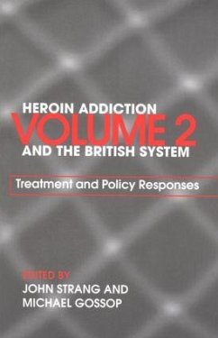 Heroin Addiction and The British System - Strang, John / Gossop, Michael (eds.)