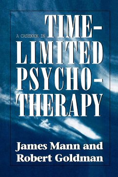 Casebook in Time-Limited Psychotherapy - Mann, James; Goldman, Robert