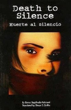 Death to Silence/Muerte Al Silencio - Sepulveda-Pulvirenti, Emma