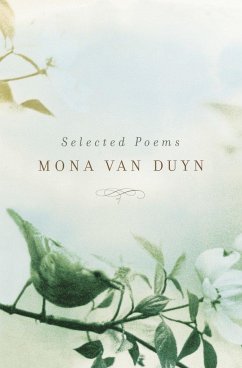 Selected Poems of Mona Van Duyn - Duyn, Mona Van