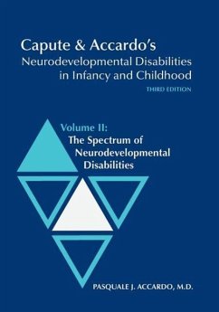 Capute & Accardo's Neurodevelopmental Disabilities in Infancy and Childhood, Volume II: The Spectrum of Neurodevelopmental Disabilities