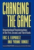 Changing the Game: Organizational Transformations of the First, Second, and Third Kinds