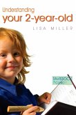 Understanding Your Two-Year-Old Understanding Your Two-Year-Old