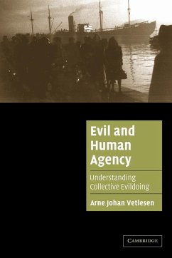 Evil and Human Agency - Vetlesen, Arne Johan