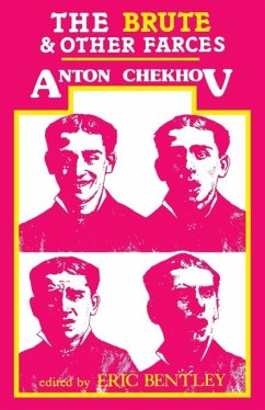 The Brute and Other Farces - Chekhov, Anton; Bentley, Eric