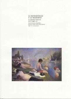 La modernidad y lo moderno : la pintura francesa en el siglo XIX - Francina, Francis; Blake, Nigel; Fer, Briony; Harrison, Charles