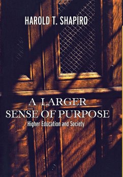 A Larger Sense of Purpose - Shapiro, Harold T.