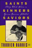 Saints, Sinners, Saviors