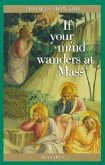 If Your Mind Wanders at Mass