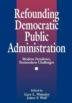 Refounding Democratic Public Administration - Wamsley, Gary L. / Wolf, James F. (eds.)