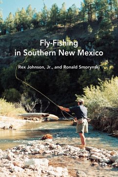 Fly-Fishing in Southern New Mexico - Johnson, Rex Jr.; Smorynski, Ronald