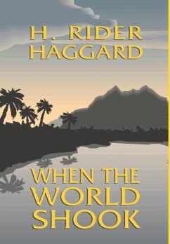 When the World Shook - Haggard, H. Rider