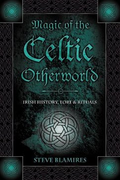 Magic of the Celtic Otherworld - Blamires, Stephen