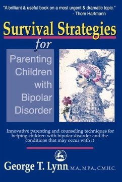Survival Strategies for Parenting the Child and Teen with Bipolar Disorder - Lynn, George T.