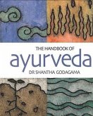 The Handbook of Ayurveda: India's Medical Wisdom Explained