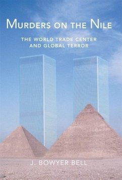 Murders on the Nile, the World Trade Center and Global Terror - Bell, J. Bowyer