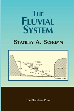 The Fluvial System - Schumm, Stanley A.