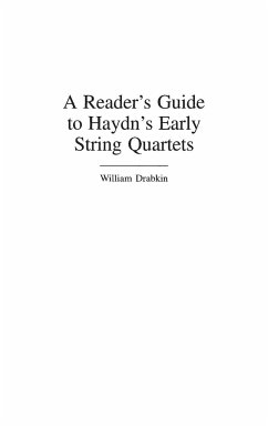 A Reader's Guide to Haydn's Early String Quartets - Drabkin, William