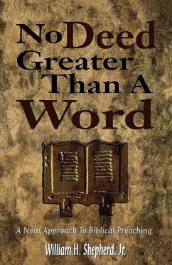 No Deed Greater Than a Word - Shepherd, William H.