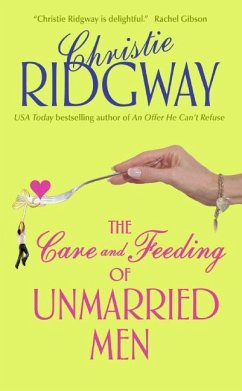 The Care and Feeding of Unmarried Men - Ridgway, Christie