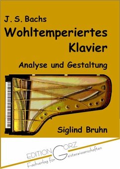 J. S. Bachs Wohltemperiertes Klavier - Bruhn, Siglind
