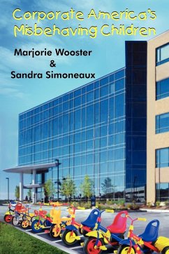 Corporate America's Misbehaving Children - Wooster, Marjorie; Simoneaux, Sandra