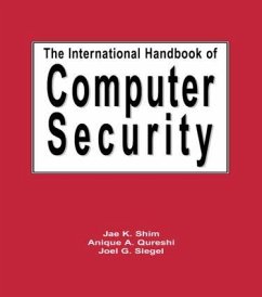 The International Handbook of Computer Security - Shim, Jae; Qureshi, Anique A; Siegel, Joel G