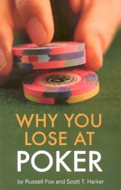 Why You Lose at Poker - Fox, Russell; Harker, Scott T