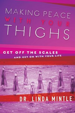 Making Peace with Your Thighs - Mintle, Linda