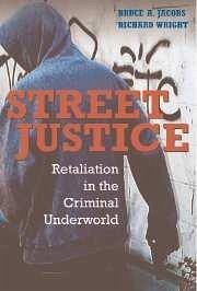 Street Justice - Jacobs, Bruce A; Wright, Richard