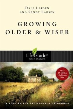 Growing Older & Wiser - Larsen, Dale; Larsen, Sandy
