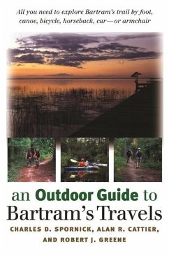 An Outdoor Guide to Bartram's Travels - Cattier, Alan R; Spornick, Charles D; Greene, Robert J