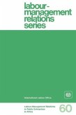 Labour-management relations in public enterprises in Africa (Labour-Management Relations Series No. 60)