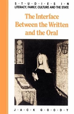 The Interface Between the Written and the Oral - Goody, Jack