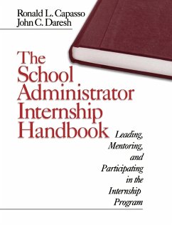 The School Administrator Internship Handbook - Capasso, Ronald L.; Doresh, John C.; Daresh, John C.