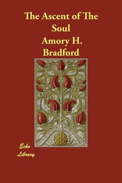 The Ascent of The Soul - Bradford, Amory H.