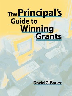 The Principal's Guide to Winning Grants - Bauer, David G