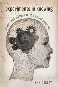 Experiments in Knowing: Gender and Method in the Social Sciences - Oakley, Ann