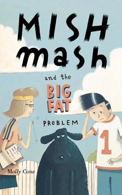 Mishmash and the Big Fat Problem - Cone, Molly