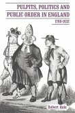 Pulpits, Politics and Public Order in England, 1760 1832