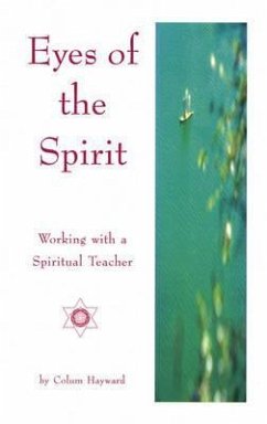 Eyes of the Spirit: Working with a Spiritual Teacher - Hayward, Colum