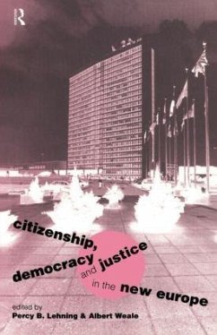 Citizenship, Democracy and Justice in the New Europe - Weale, Albert (ed.)